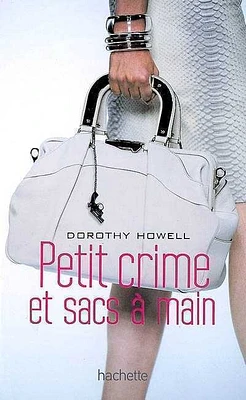 Petit Crime et Sacs à Main