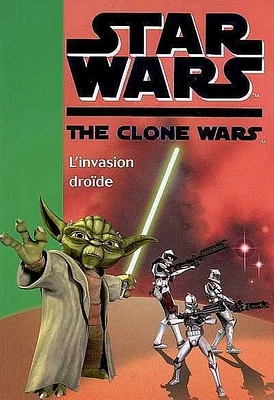 Star Wars.The Clone Wars T.1 : L'invasion droïde