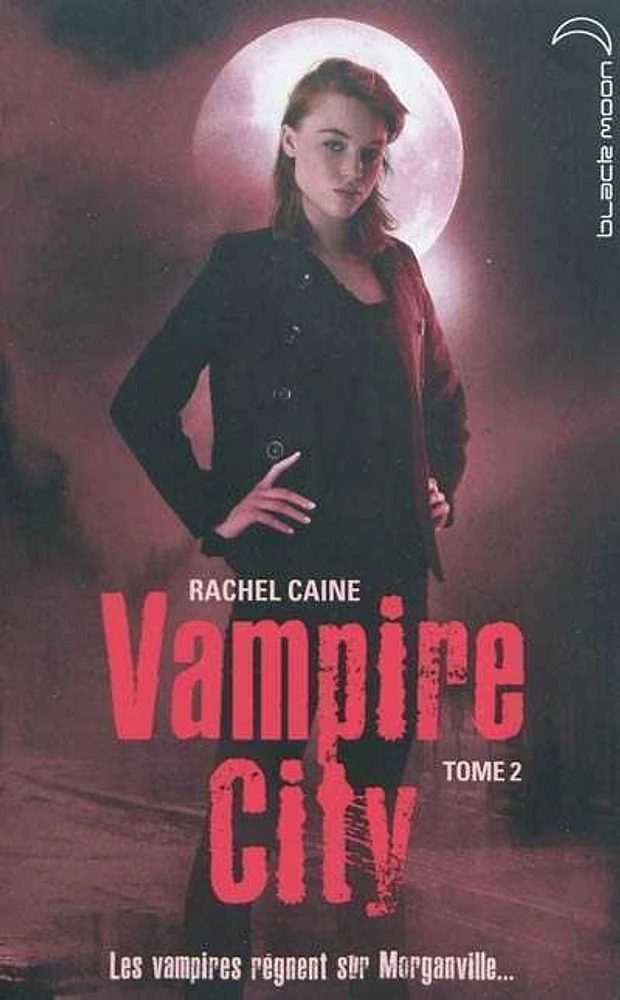 Vampire City T.2 :Les vampires règnent sur Morganville