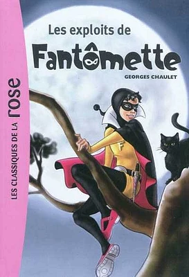 Exploits de Fantômette (Les) T.1