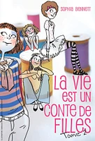 Vie Est Conte de Filles (La) T.02