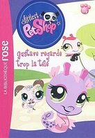 Littlest Petshop T.3: Gustave regarde trop la télé