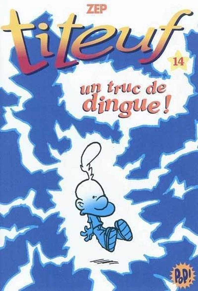 Titeuf T.14 : Un truc de dingue !