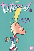 Titeuf T.05: Pourquoi moi ?