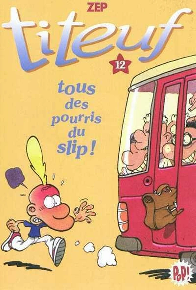 Titeuf T.12: Tous des pourris du slip !