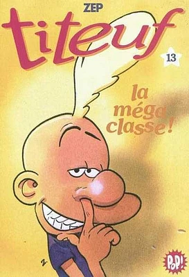 Titeuf T.13: La méga classe !