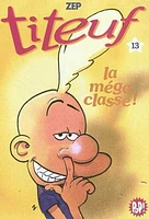 Titeuf T.13: La méga classe !
