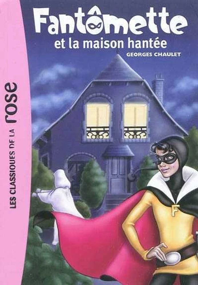 Fantômette T.17: Fantômette et la maison hantée: Les classiques d