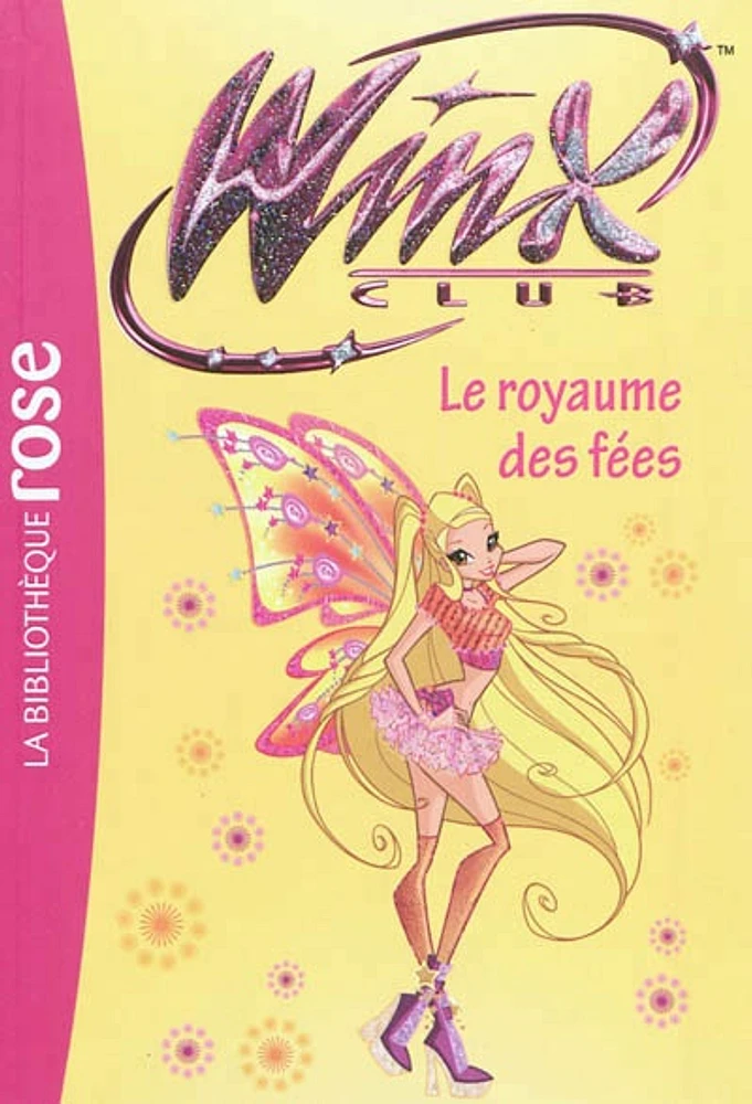 Winx Club T.40 : Le royaume des fées