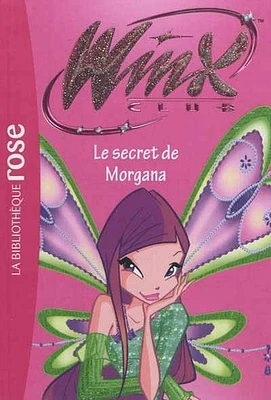 Winx Club T.44: Le secret de Morgana