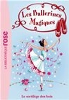 Les ballerines magiques, 16 T.16 : Le sortilège des bois