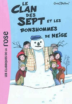 Le clan des Sept et les bonshommes de neige: Les classiques de la