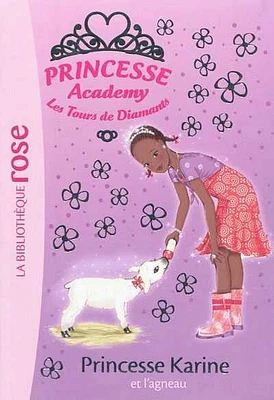 Princesse academy T.38: Princesse Karine et l'agneau: Ma première