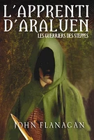 L'apprenti d'araluen T.4 : Les guerriers des steppes