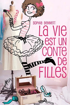 Vie Est un Conte de Filles (La)