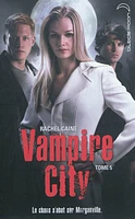 Vampire City T.5: Le chaos s'abat sur Morganville