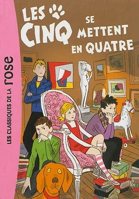 Le club des cinq T.30 : Les cinq se mettent en quatre