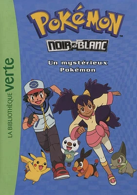 Pokémon : noir & blanc T.2: Un mystérieux Pokémon