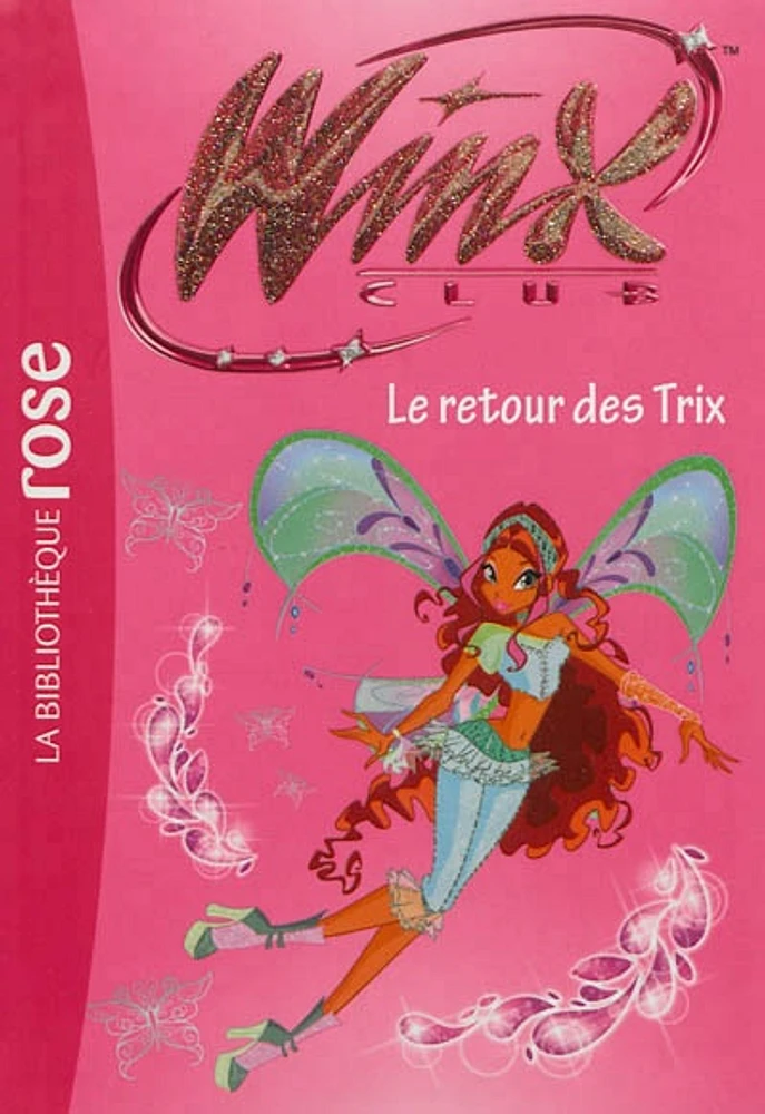 Winx Club T.46 : Le retour des Trix