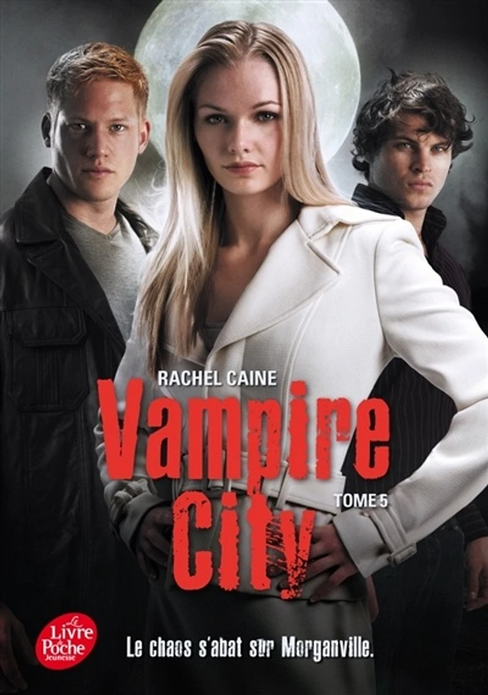 Vampire City T.5: Le chaos s'abat sur Morganville