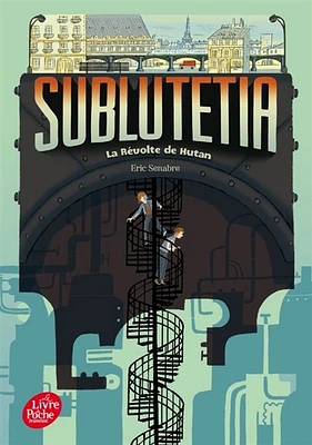 Sublutetia T.1 : La révolte de Hutan