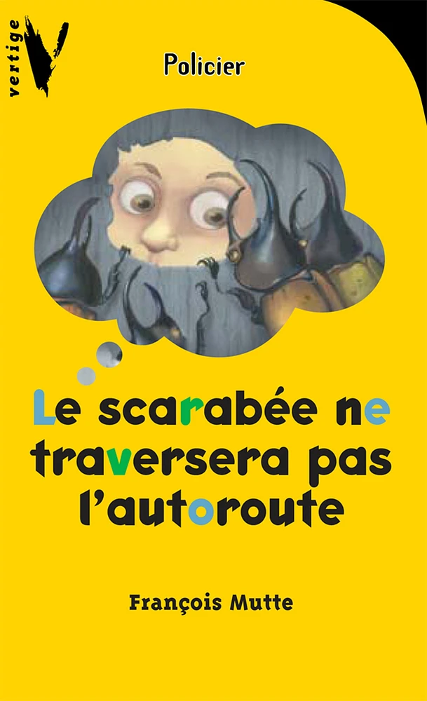 Scarabée Ne Traversera pas l'Autoroute (Le)