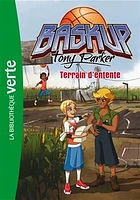 Baskup Tony Parker T.6: Terrain d'entente