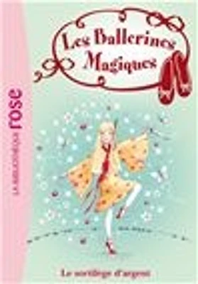 Les ballerines magiques T.23: Le sortilège d'argent: Ma première