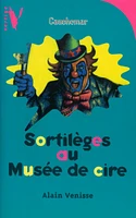 Sortilèges au Musée de cire