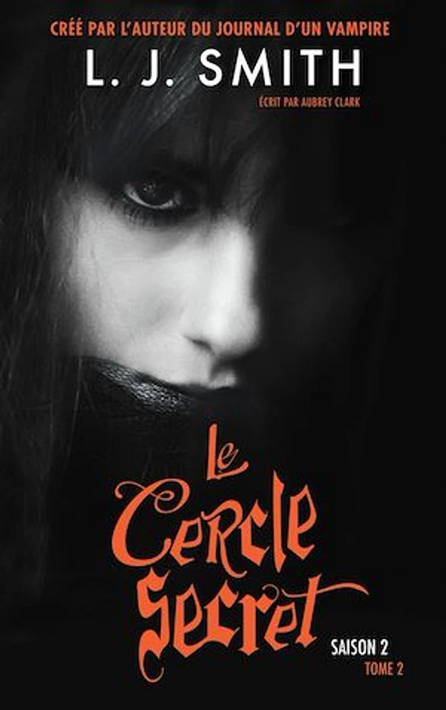 Cercle secret (Le): Saison 2 T.2