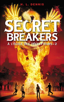 Secret Breakers : à l'école des décrypteurs T.2 : Le code de...