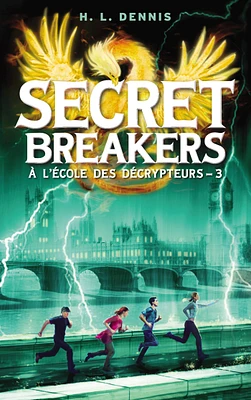 Secret breakers : à l'école des décrypteurs T.3: Secret breakers: