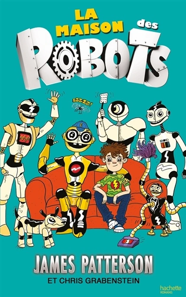 Les robots et moi T.1 : La maison des robots