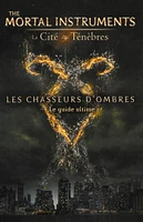 Guide de la saga Mortal instruments-La Cité des ténèbres