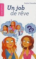 Signé Juliette T.3 : Un job de rêve