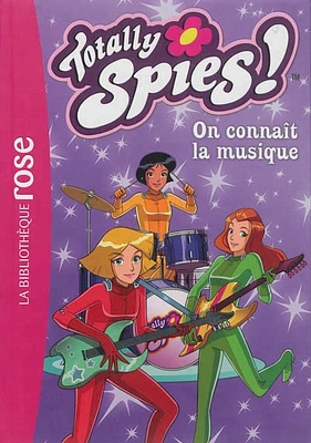 Totally Spies ! T.1: On connaît la musique