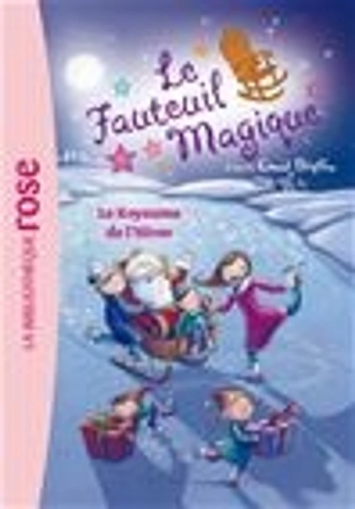 Fauteuil magique T.5 (Le): Le royaume de l'hiver