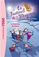 Fauteuil magique T.5 (Le): Le royaume de l'hiver