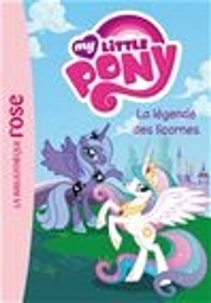 My little pony T.01: La légende des licornes