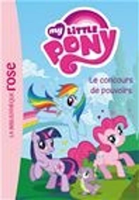 My little pony T.2: Le concours de pouvoirs: Ma première biblioth