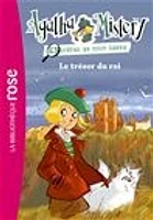 Agatha Mistery : enquêtes en tout genre T.3: Le trésor du roi: en