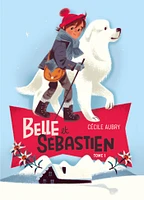 Belle et Sébastien T.1 : Le refuge du Grand Baou