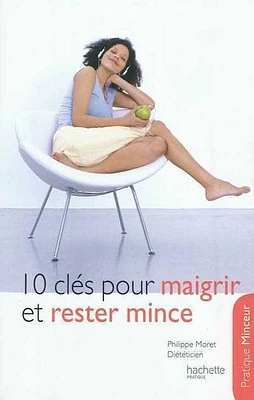 10 clés pour maigrir et rester mince