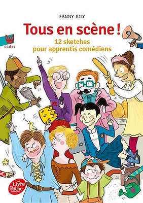 Tous en scène !:12 sketches pour apprentis comédiens