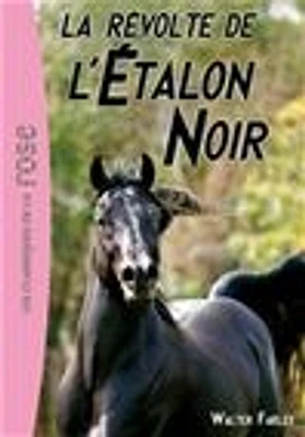 L'étalon noir T.6 : La révolte de l'étalon noir