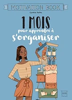 1 mois pour apprendre à s'organiser