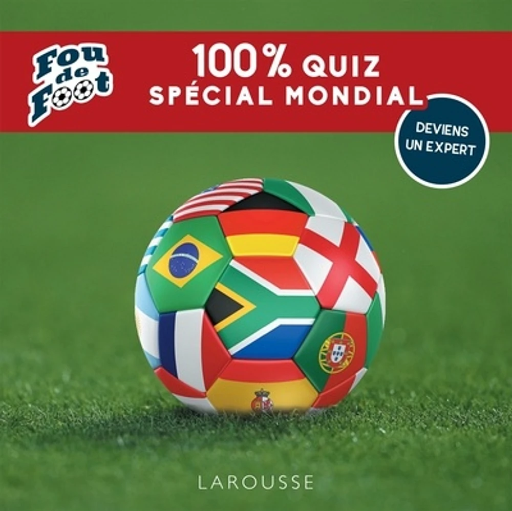 100 % quiz spécial Mondial : deviens un expert
