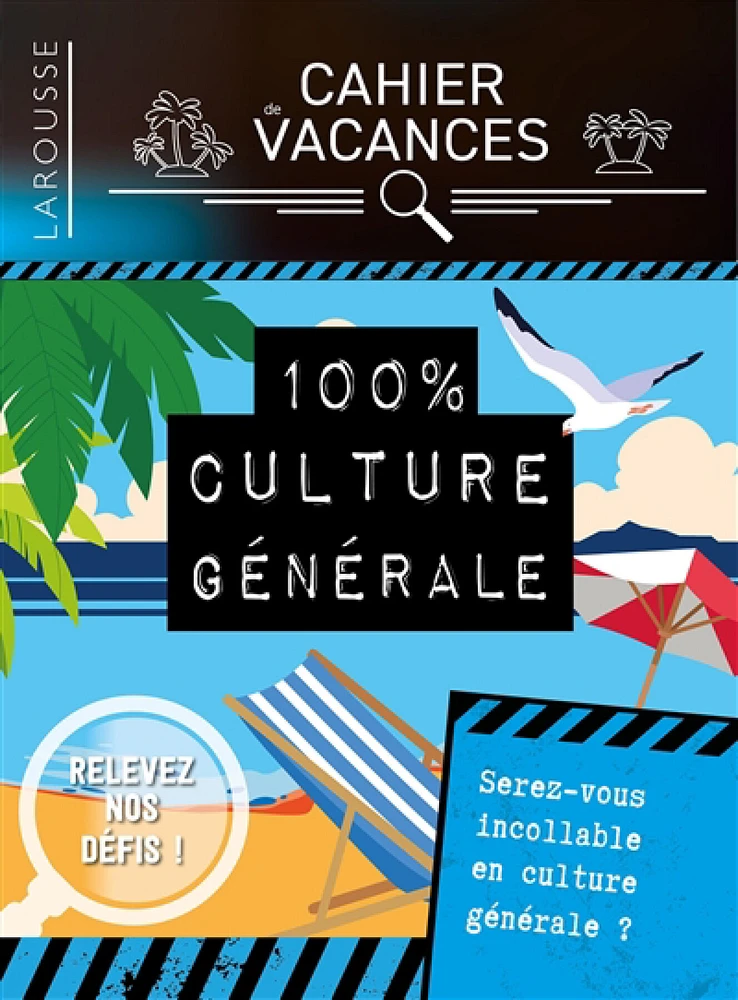100 % culture générale : serez-vous incollable en culture générale ?
