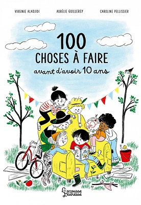 100 choses à faire avant d'avoir 10 ans