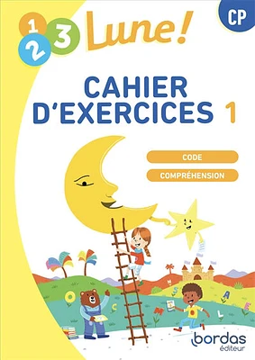 1, 2, 3 lune ! Méthode de lecture, CP : code, compréhension - cahier d'exercices, élève T.1 : 1, 2, 3 lune ! CP - cahier d'exercices